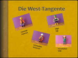 Westtangente in Bildern
